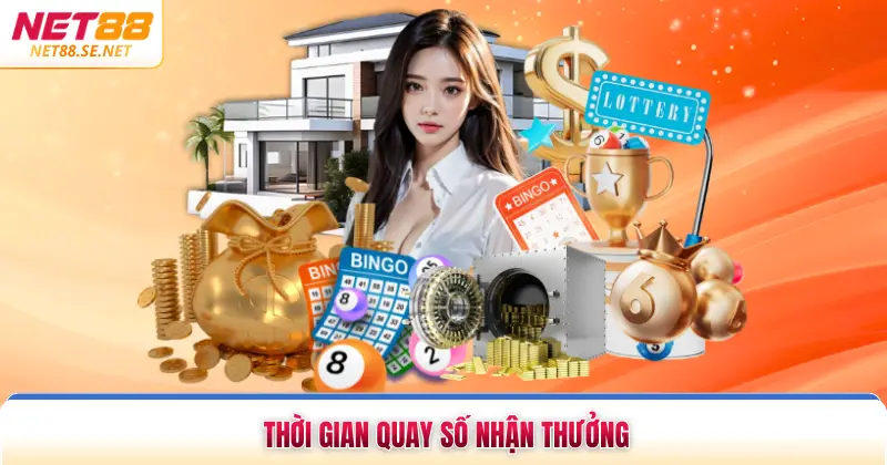 Thời gian quay số nhận thưởng