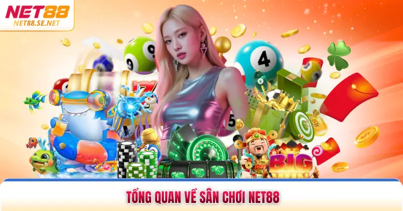 Tổng quan về sân chơi NET88