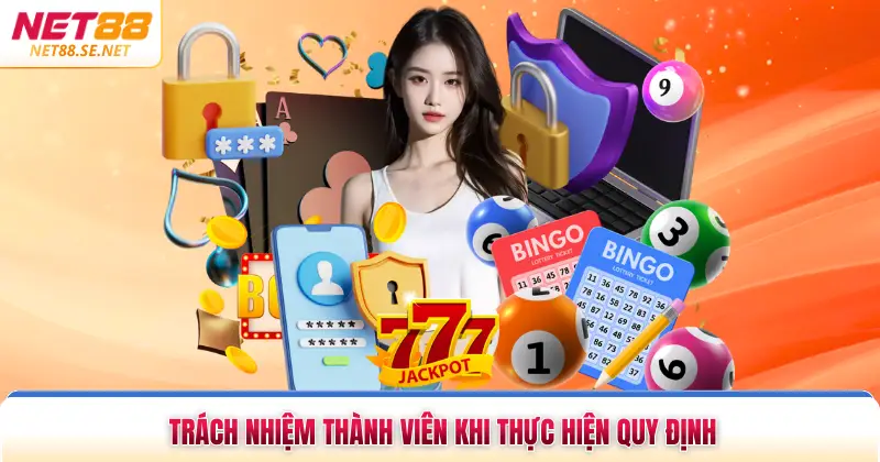 Trách nhiệm thành viên khi thực hiện quy định